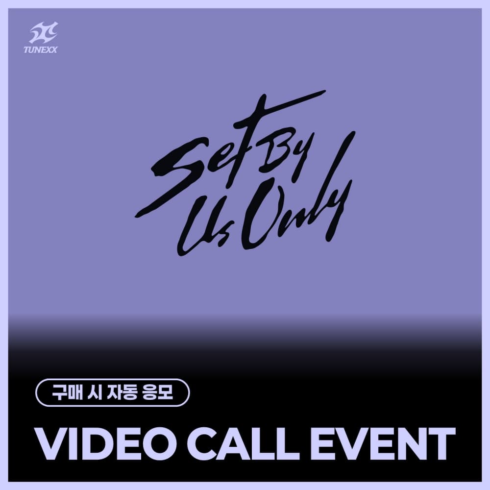 [4/12 VIDEO CALL EVENT] TUNEXX - [SET BY US ONLY] (随机)