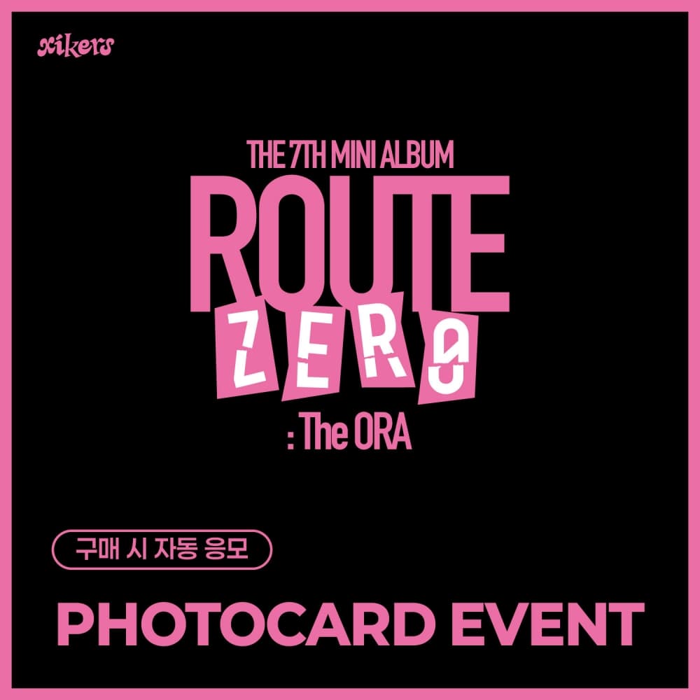 [PHOTOCARD EVENT] xikers - 7TH MINI ALBUM [ROUTE ZERO : The  ORA] (Special ver.)
