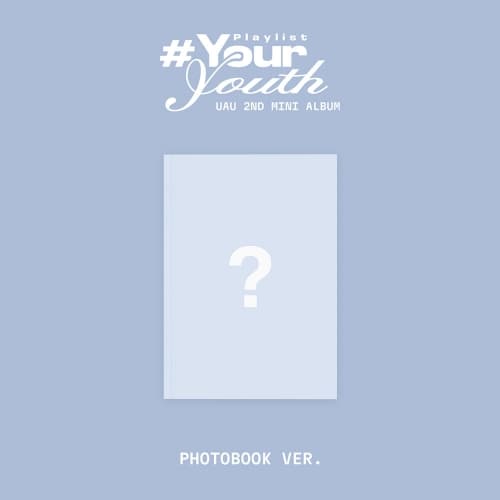유아유(UAU) - 미니 앨범 2집 Playlist #Your Youth [PHOTOBOOK VER.]