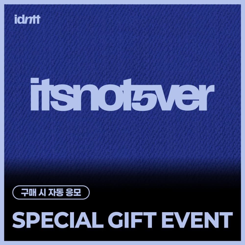 [SPECIAL GIFT EVENT] idntt (아이덴티티) - [itsnotover] (Objekt Music Album)