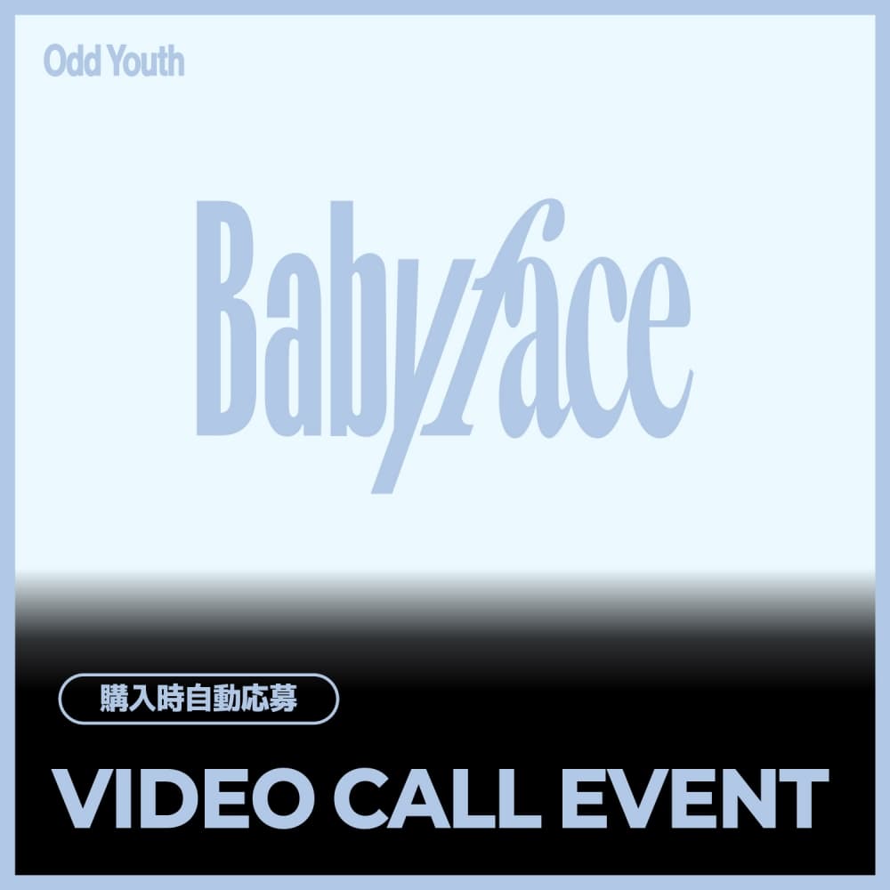 [7/25 VIDEO CALL EVENT] 오드유스 (ODD YOUTH) - 2nd Single [Babyface] (POCAALBUM Ver.) JAPAN SPECIAL EVENT