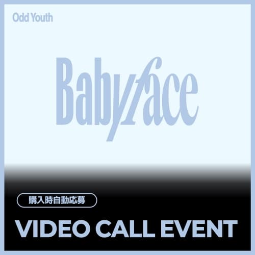 [7/25 VIDEO CALL EVENT] 오드유스 (ODD YOUTH) - 2nd Single [Babyface] (POCAALBUM Ver.) JAPAN SPECIAL EVENT
