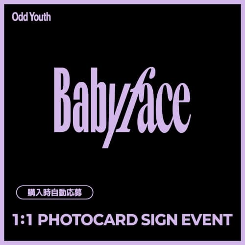 [1:1 PHOTOCARD SIGN EVENT] [4-Album Set] ODD YOUTH - 2nd Single [Babyface] (POCAALBUM Ver.) JAPAN SPECIAL EVENT