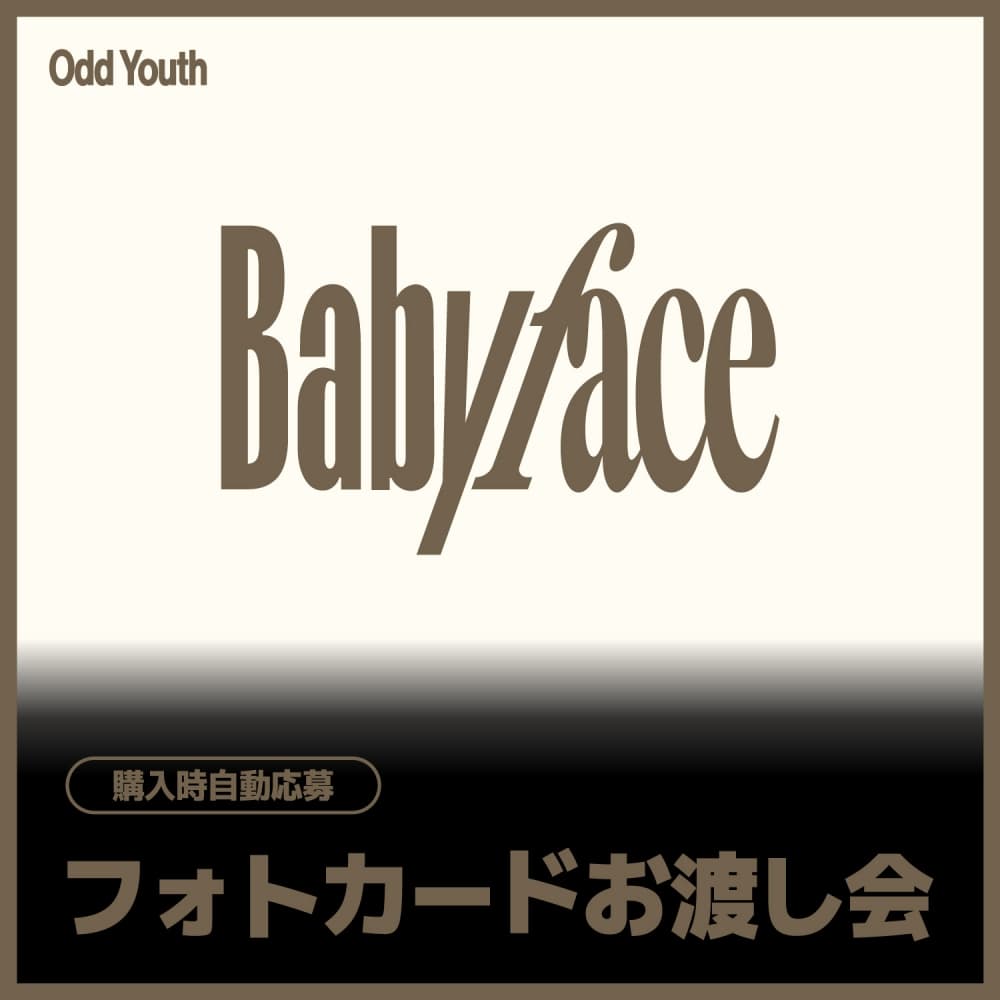 [PHOTOCARD GIVEAWAY EVENT] ODD YOUTH - 2nd Single [Babyface] JAPAN SPECIAL EVENT