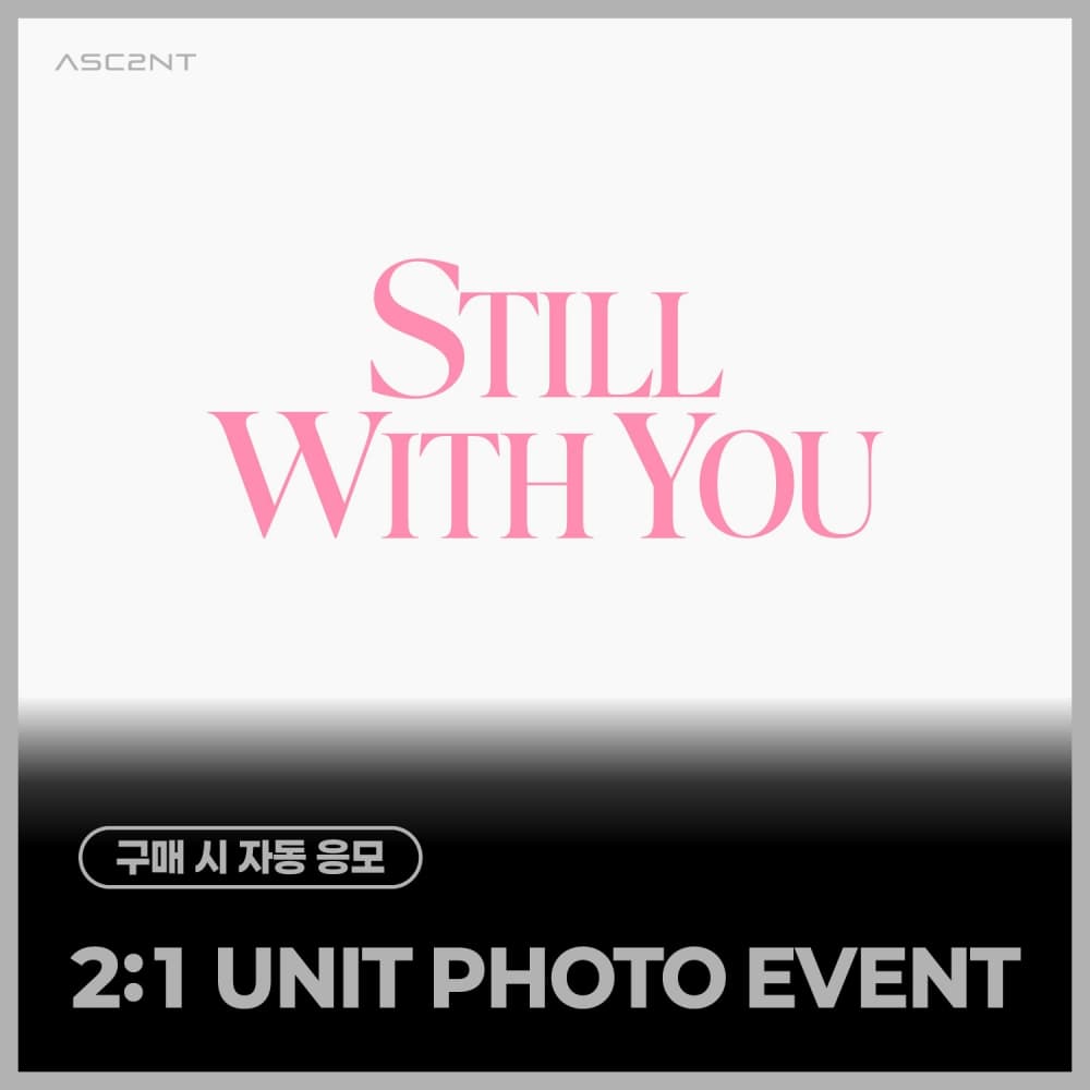 [9/6 2:1 PHOTO EVENT] ASC2NT (어센트) - 2ND MINI ALBUM [Still with you]