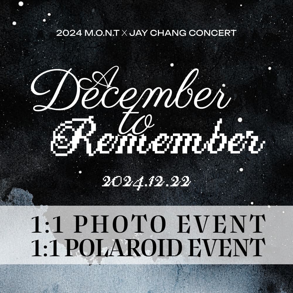 2024 M.O.N.T X JAY CHANG 1:1 PHOTO EVENT / 1:1 POLAROID PHOTO EVENT